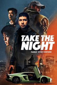 دانلود فیلم تصاحب شب Take the Night 2022 با زیرنویس فارسی