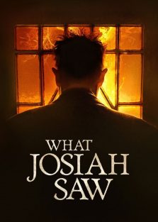 دانلود فیلم آنچه جوزایا دید What Josiah Saw 2021 با زیرنویس فارسی