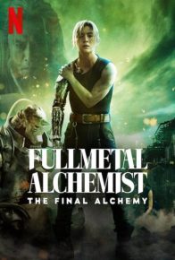دانلود فیلم کیمیاگر تمام فلز آخرین کیمیا Fullmetal Alchemist Final Transmutation 2022 با زیرنویس فارسی