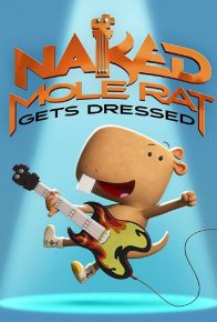 دانلود انیمیشن موش های صحرایی لباس می پوشند تجربه لذت زیرزمینی Naked Mole Rat Gets Dressed 2022 با دوبله فارسی