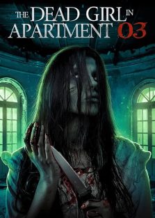 دانلود فیلم دختر مرده در آپارتمان ۳ The Dead Girl in Apartment 03 2022 با زیرنویس فارسی